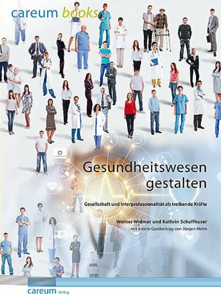«Gesundheitswesen gestalten» Sachbuch von Werner Widmer und Kathrin Schaffhuser