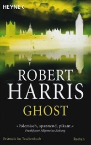 Ghost -Die Geschichte eines Ghostwriters von Robert Harris