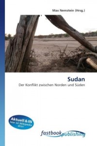 Sudan: Der Konflikt zwischen Norden und Süden